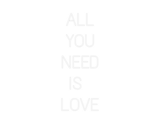 Custom neon sign reading "ALL YOU NEED IS LOVE" in red text, large central alignment, ideal for personalizing your space with love-themed decor.