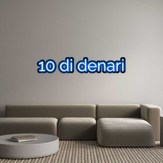 Scritta Neon Led Personalizzata 10 di denari